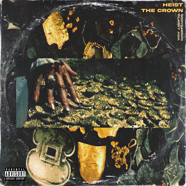 Body Bag Ben & Planet Asia - Heist the Crown (Digital)